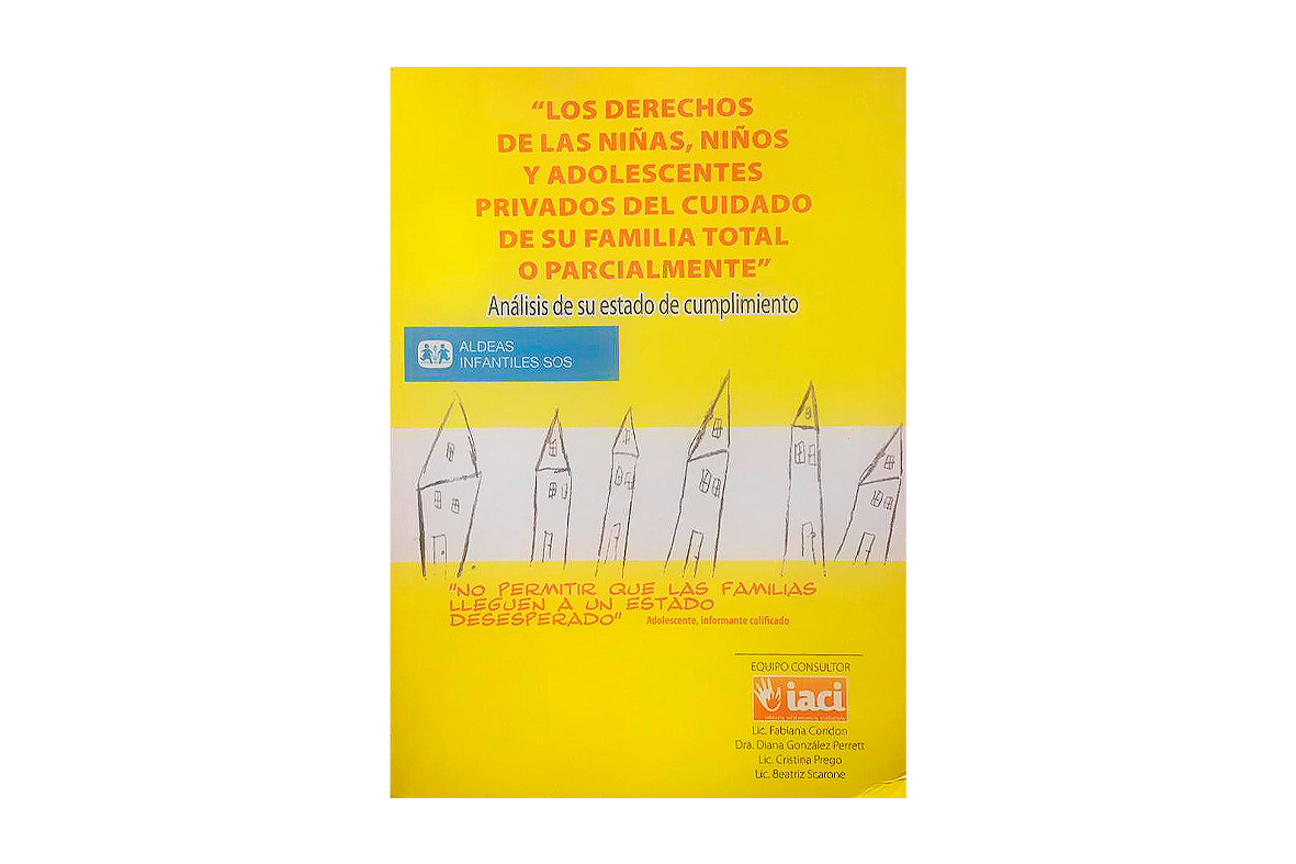Tapa_Los derechos de las niñas, niños y adolescentes privados del cuidado de su familia total o parcialmente. Análisis de su estado de cumplimiento