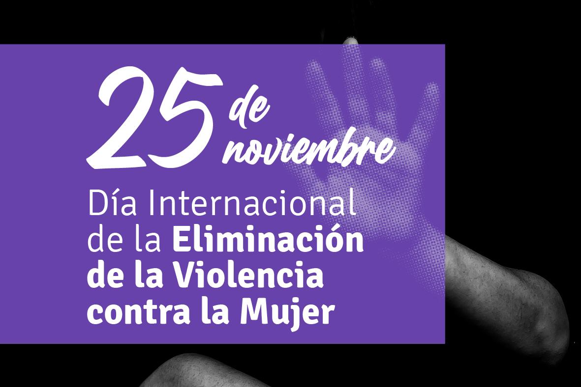 Día Internacional de la Eliminación de la Violencia contra la Mujer 